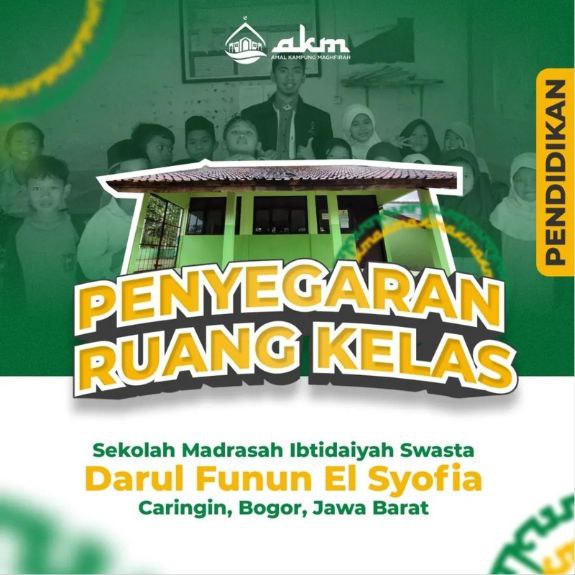 PENYEGARAN RUANG KELAS SEKOLAH MI DARUL FUNUN EL SOFIYA